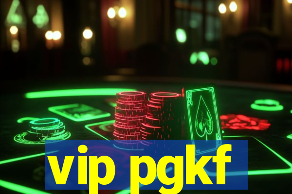 vip pgkf